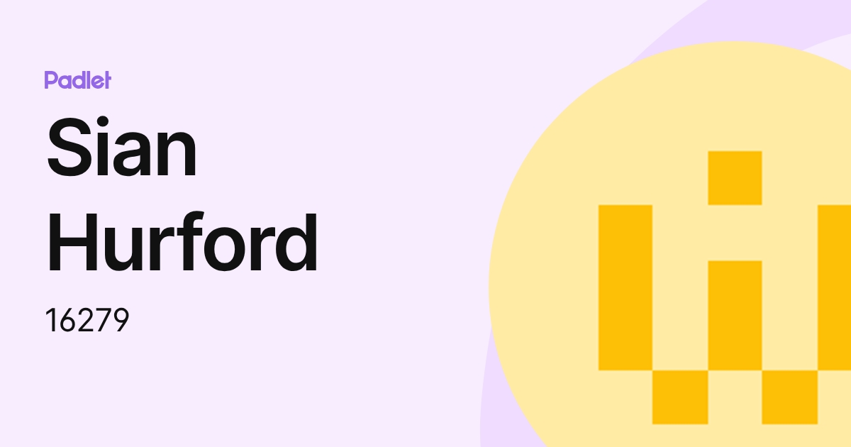 Sian Hurford (16279) profile | Padlet