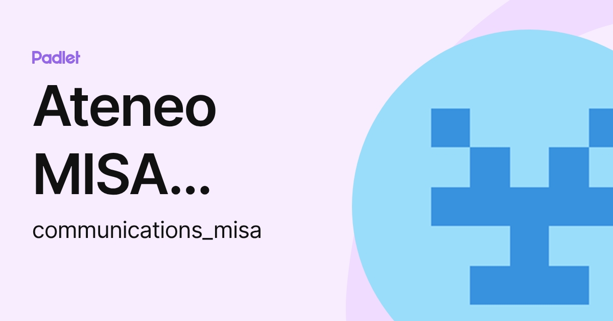 Ateneo MISA Communications (communications_misa) profile | Padlet