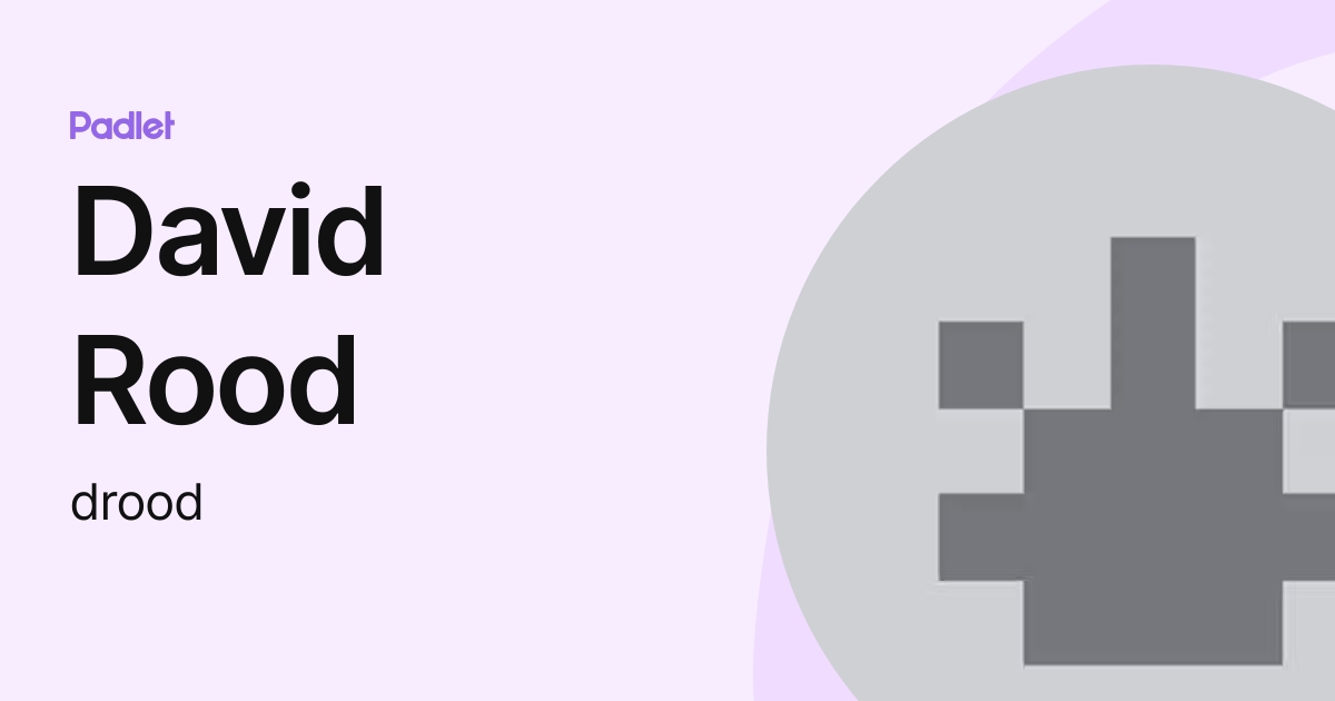 David Rood (drood) profile | Padlet