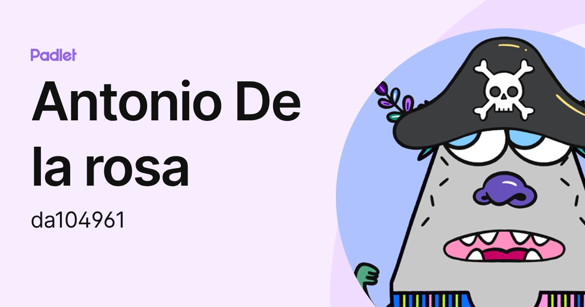 Antonio De la rosa (da104961) profile | Padlet