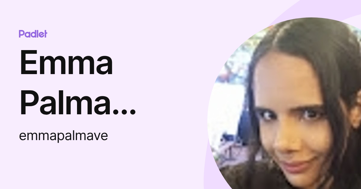Emma Palma Velásquez (emmapalmave) profile | Padlet