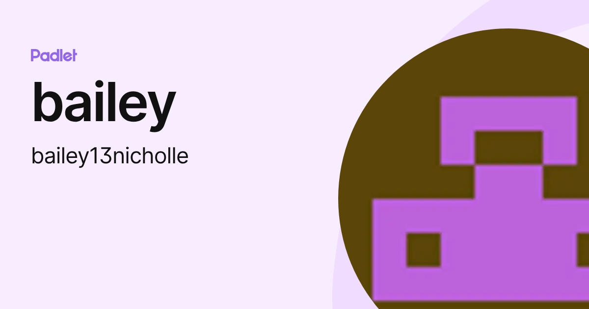 bailey (bailey13nicholle) profile | Padlet