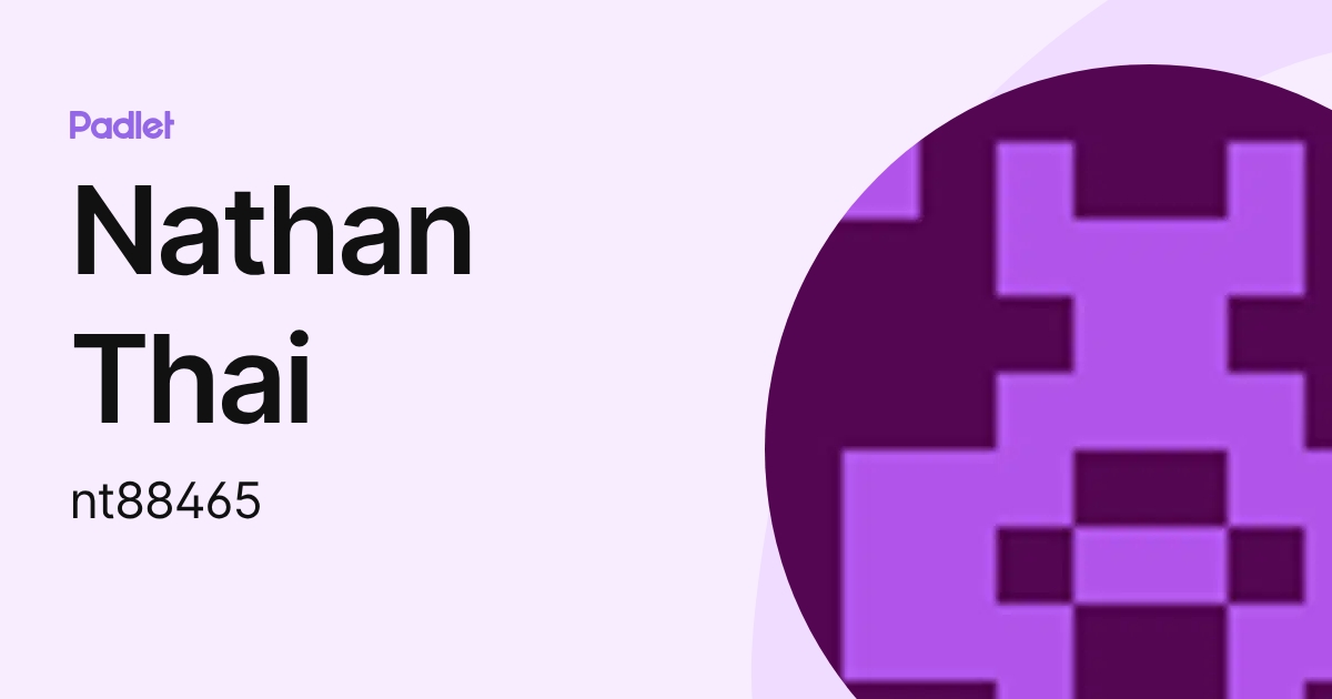 Nathan Thai (nt88465) profile | Padlet