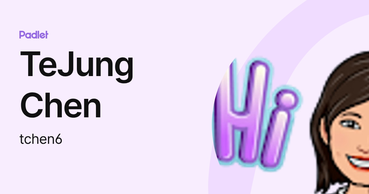 TeJung Chen (tchen6) profile | Padlet