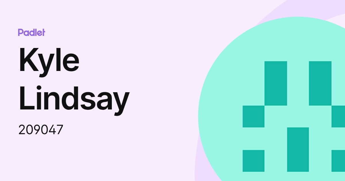 Kyle Lindsay (209047) profile | Padlet
