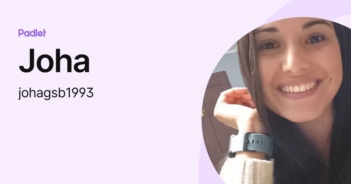 Joha (johagsb1993) profile Padlet