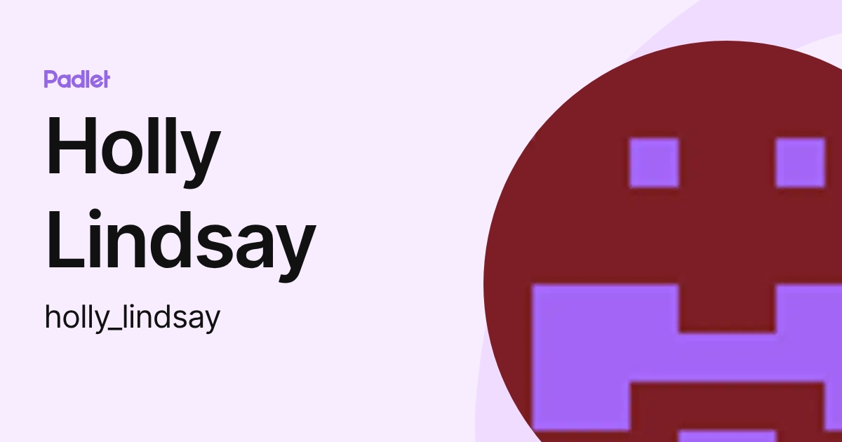 Holly Lindsay (holly_lindsay) profile | Padlet