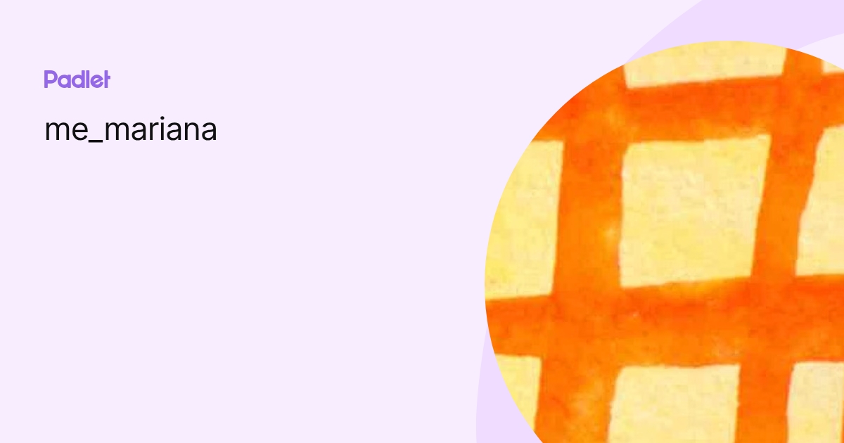 me_mariana profile | Padlet