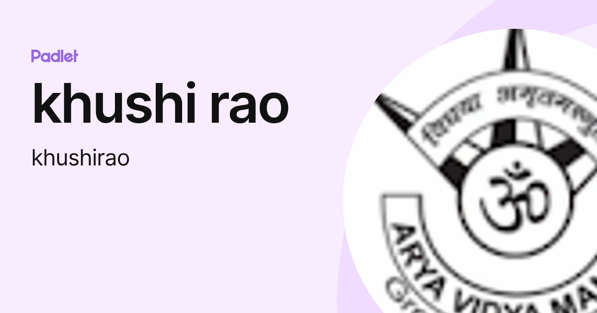 khushi rao (khushirao) profile | Padlet