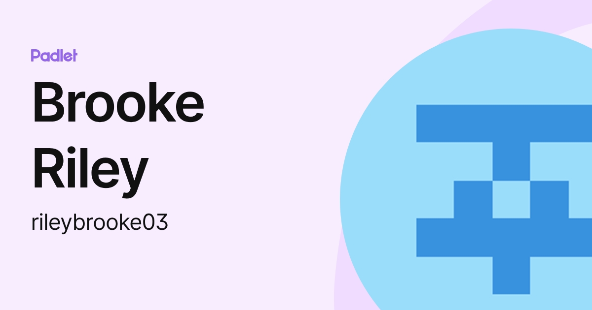 Brooke Riley (rileybrooke03) profile | Padlet