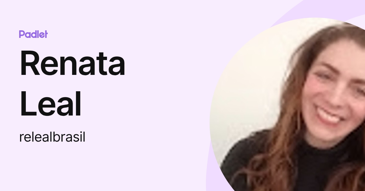 Renata Leal (relealbrasil) profile | Padlet