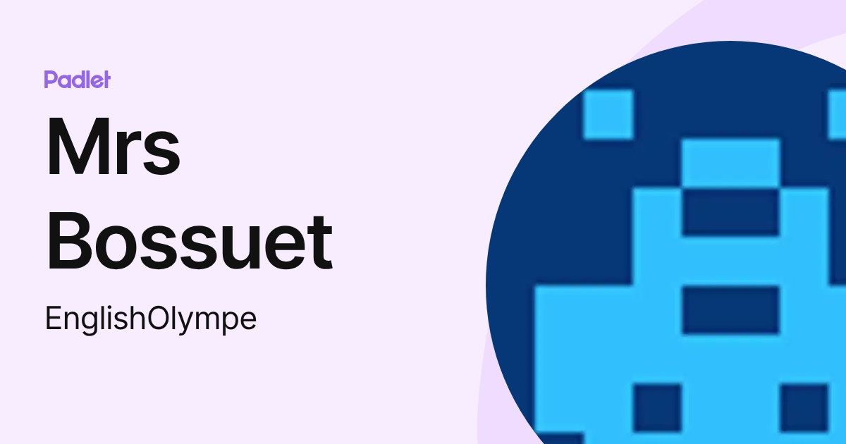 Mrs Bossuet (EnglishOlympe) profile | Padlet
