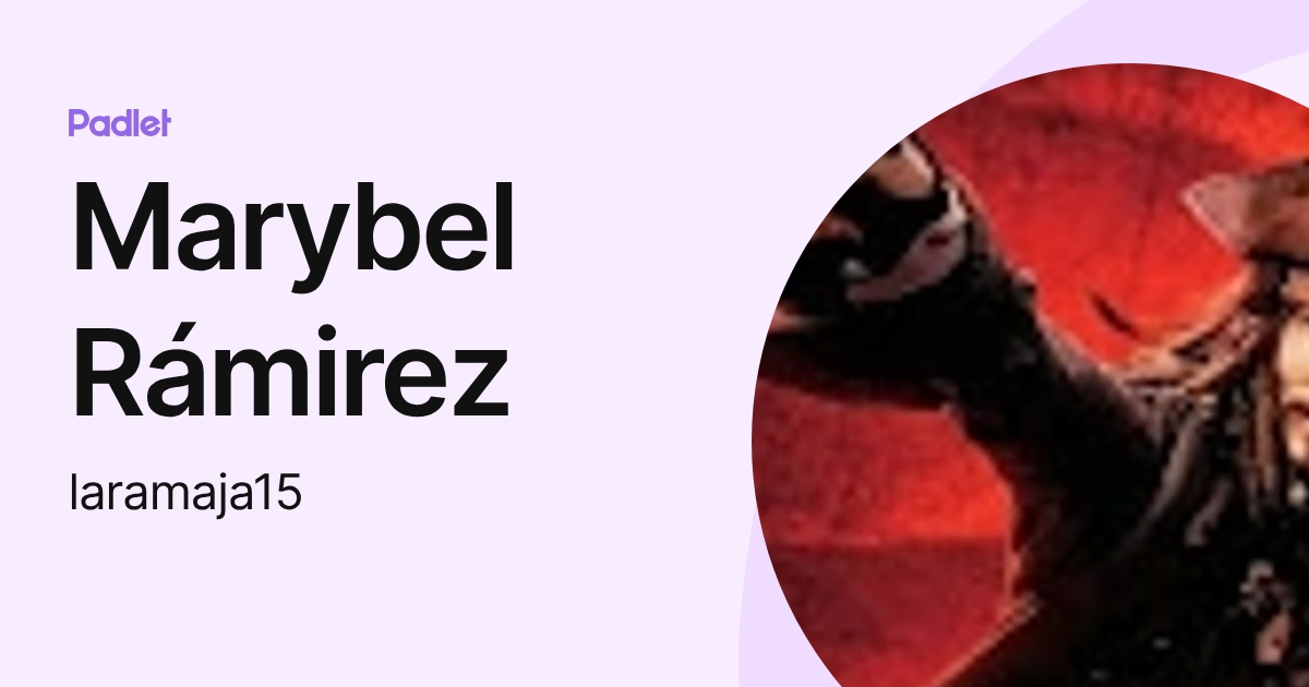 Marybel Rámirez (laramaja15) profile | Padlet