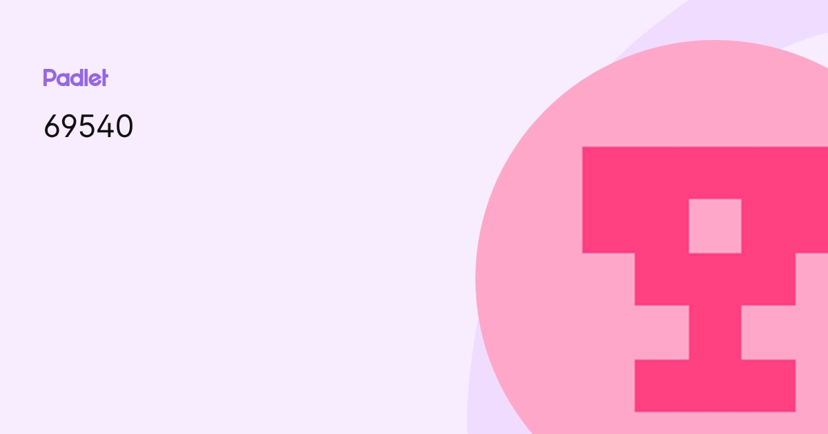 69540 profile | Padlet