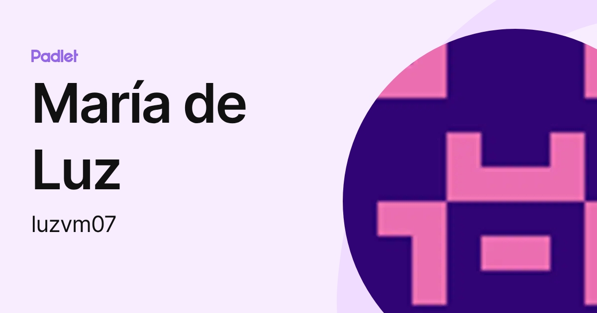 María de Luz (luzvm07) profile | Padlet
