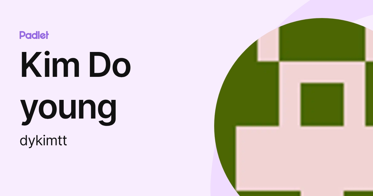 Kim Do young (dykimtt) profile | Padlet