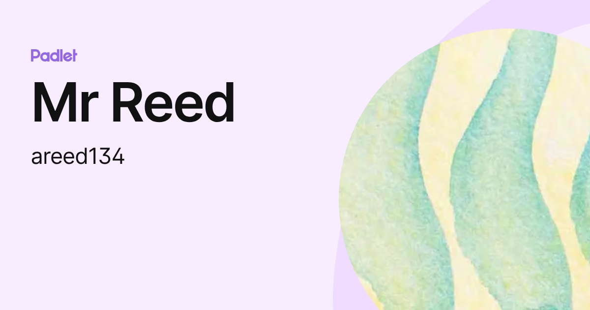 Mr Reed (areed134) profile | Padlet