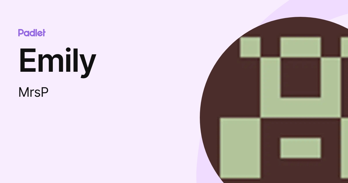Emily (MrsP) profile | Padlet