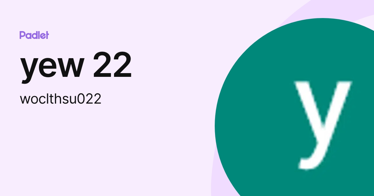 yew 22 (woclthsu022) profile | Padlet