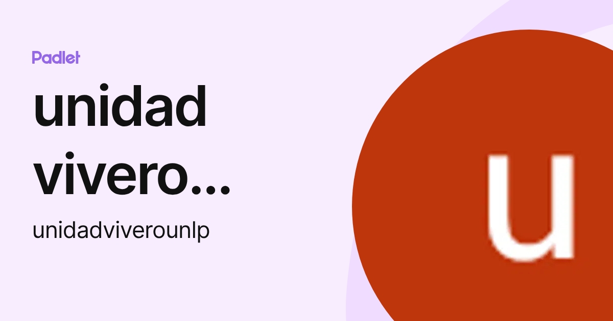 unidad vivero UNLP (unidadviverounlp) profile | Padlet