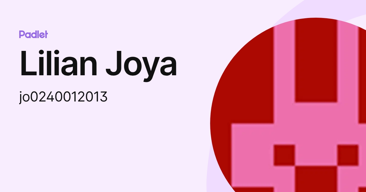 Lilian Joya (jo0240012013) profile | Padlet