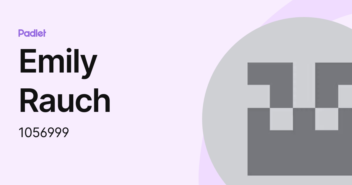Emily Rauch (1056999) profile | Padlet