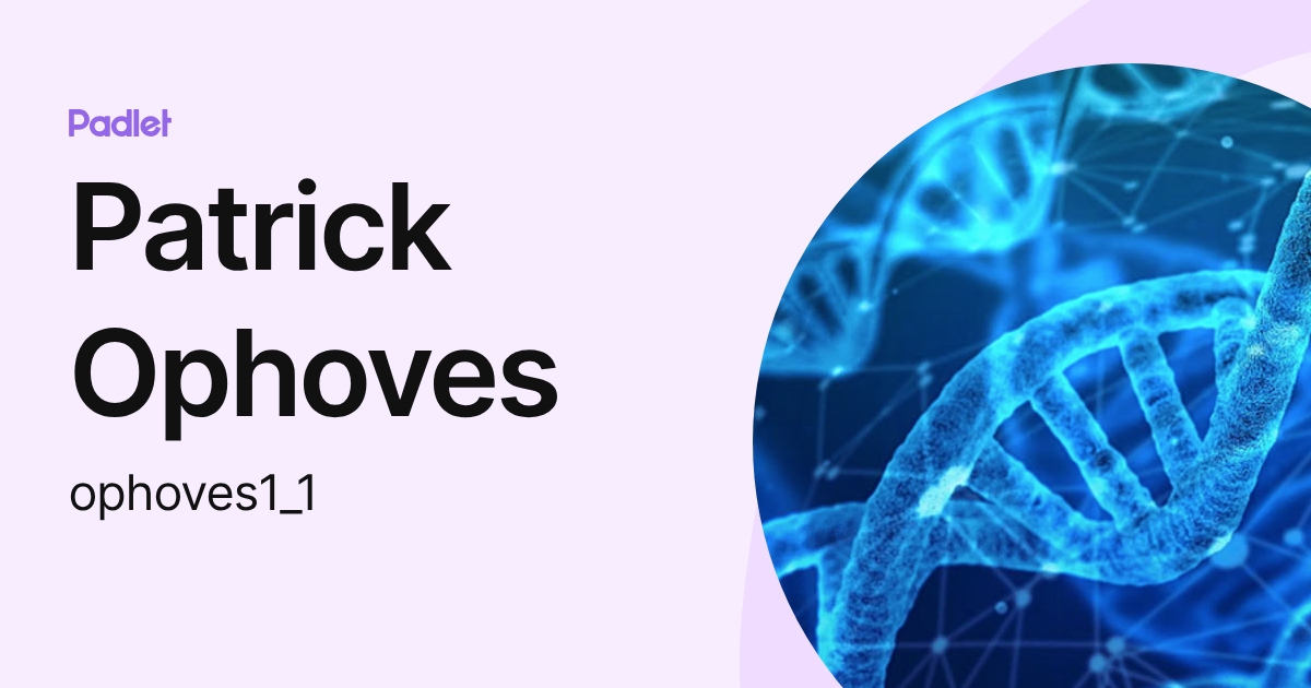 Patrick Ophoves (ophoves1_1) profile | Padlet