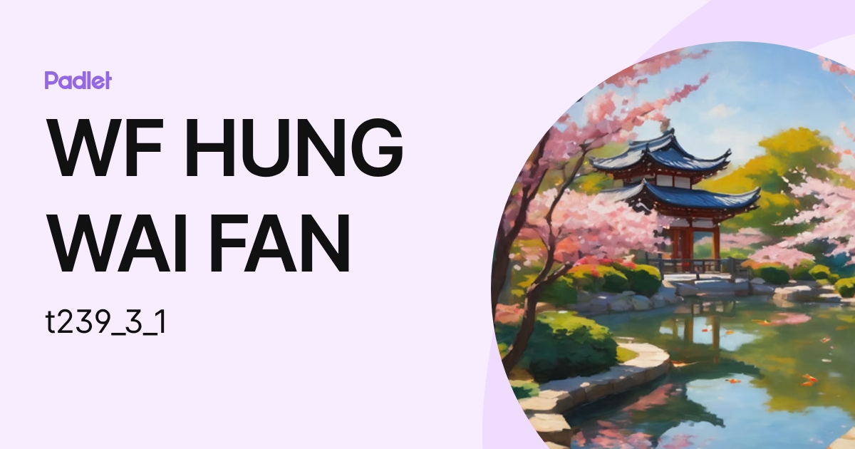 WF HUNG WAI FAN (t239) profile | Padlet