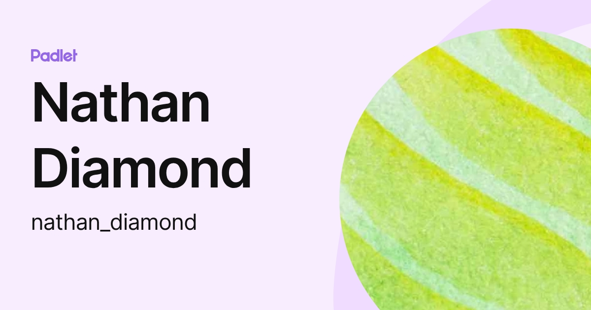Nathan Diamond (nathan_diamond) profile | Padlet