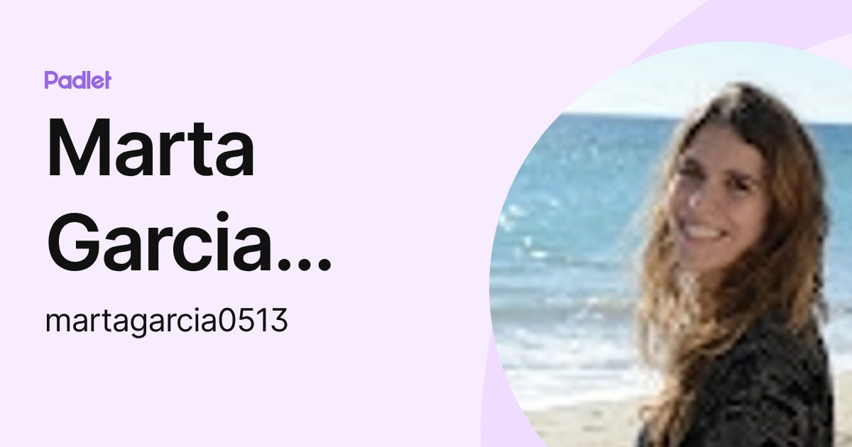Marta Garcia Alarcón (martagarcia0513) profile | Padlet