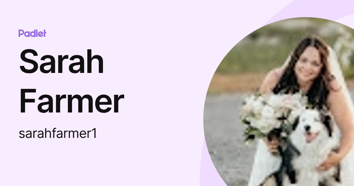 Sarah Farmer (sarahfarmer1) profile | Padlet