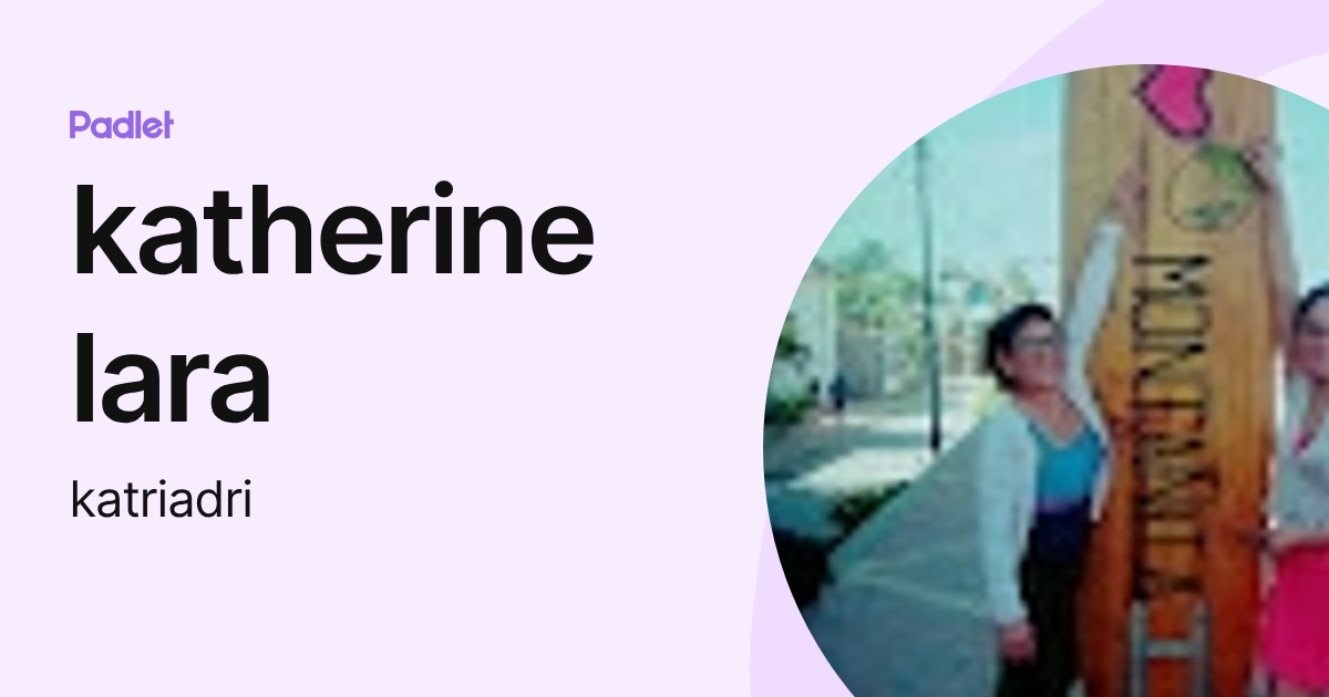 katherine lara (katriadri) profile | Padlet
