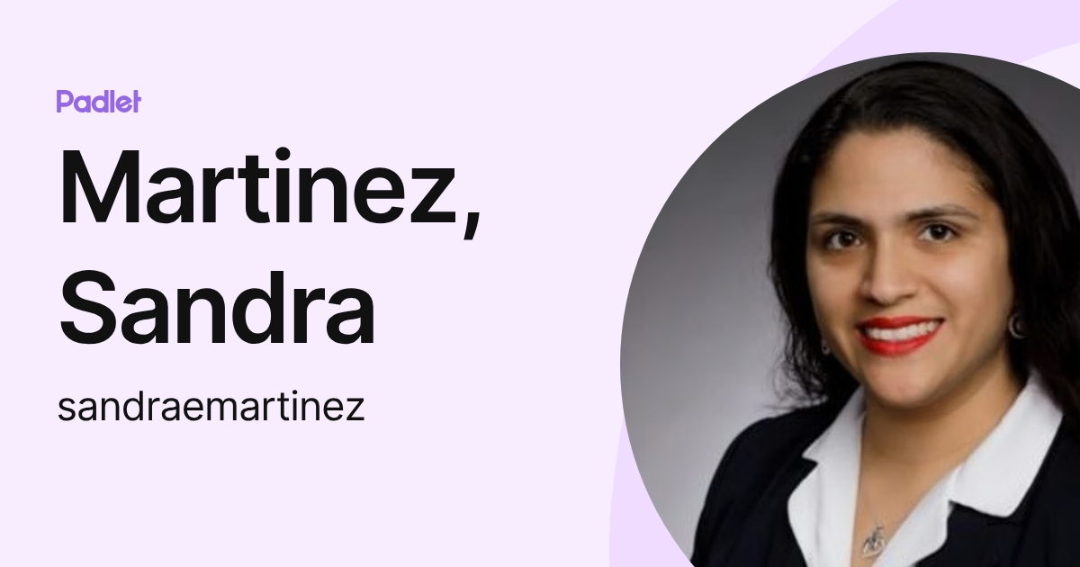 Martinez, Sandra (sandraemartinez) profile | Padlet