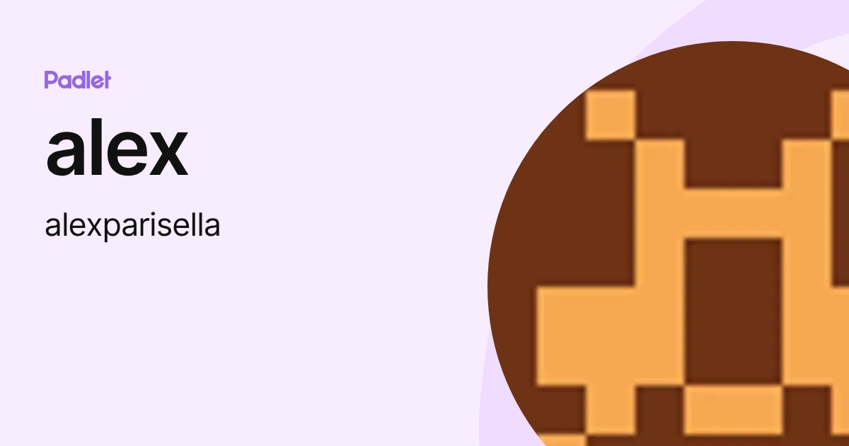alex (alexparisella) profile | Padlet