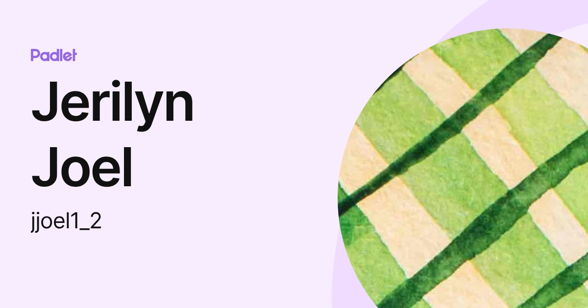 Jerilyn Joel (jjoel1_2) profile | Padlet