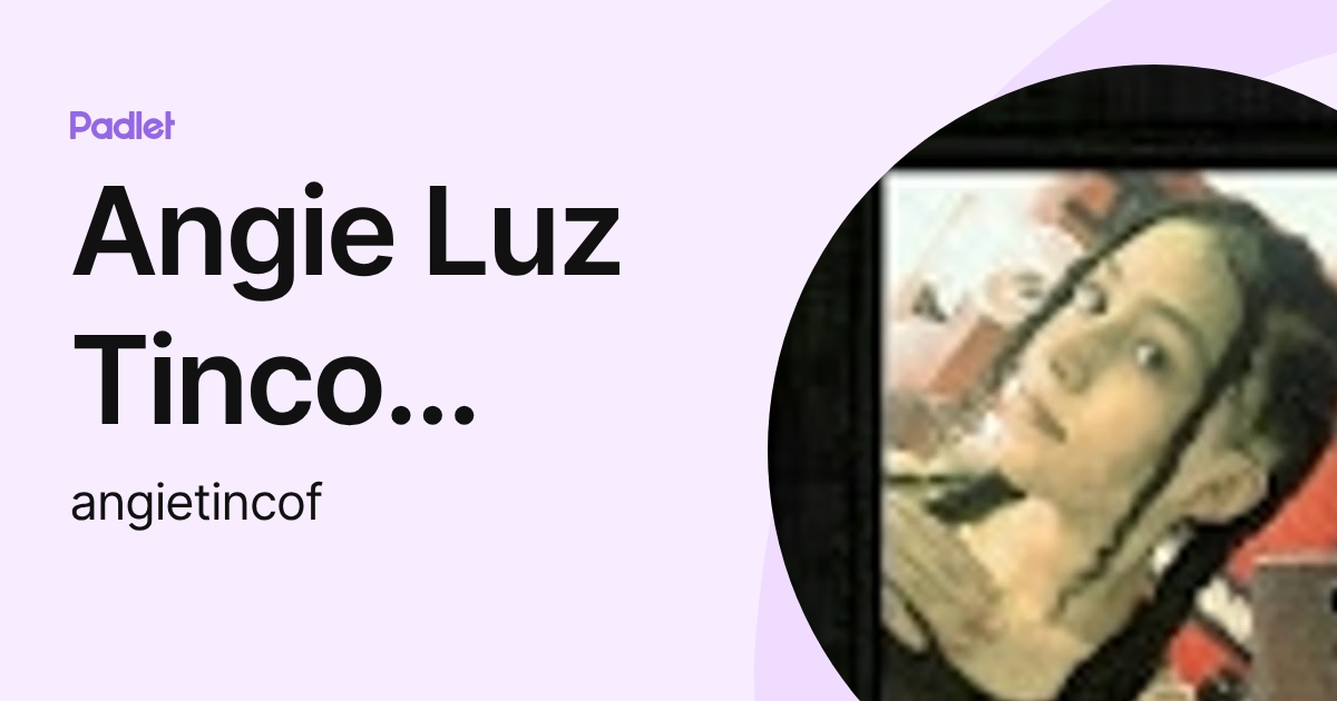 Angie Luz Tinco Florez (angietincof) profile | Padlet
