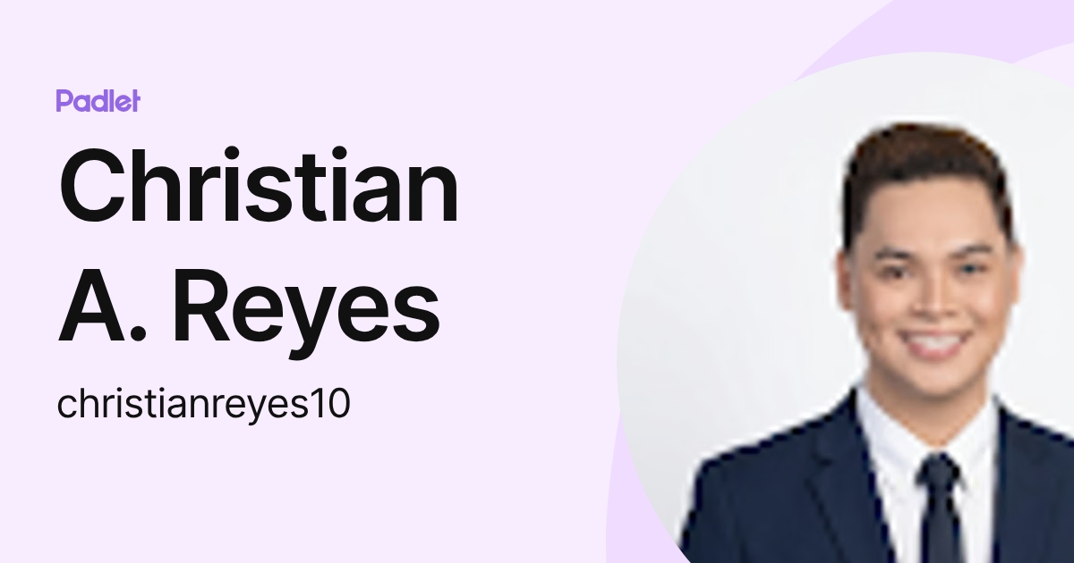 Christian A. Reyes (christianreyes10) profile | Padlet