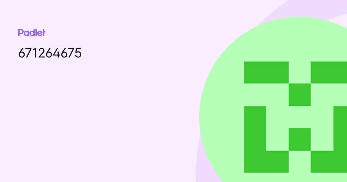 671264675 profile | Padlet