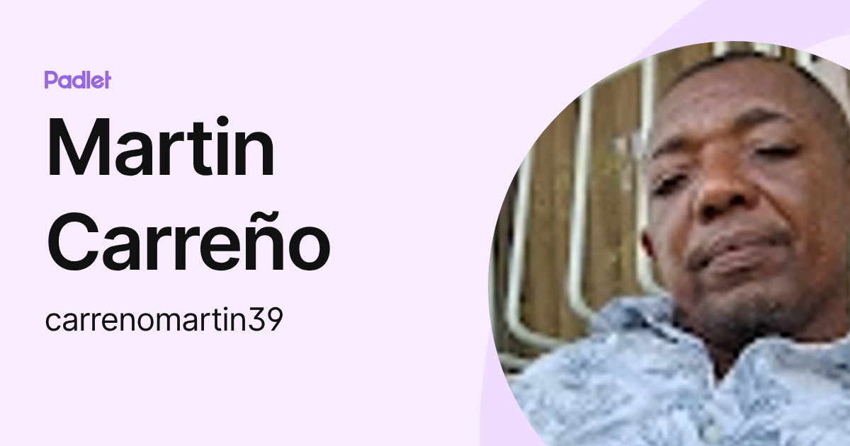 Martin Carreño (carrenomartin39) profile | Padlet
