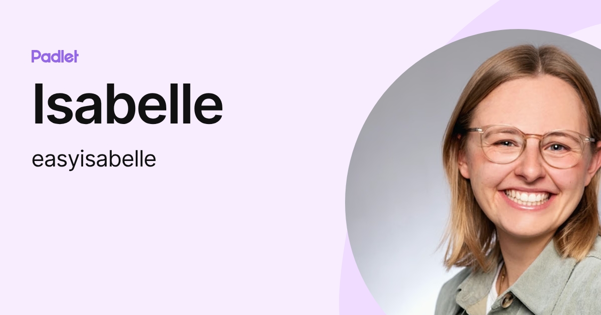 Isabelle (easyisabelle) profile | Padlet