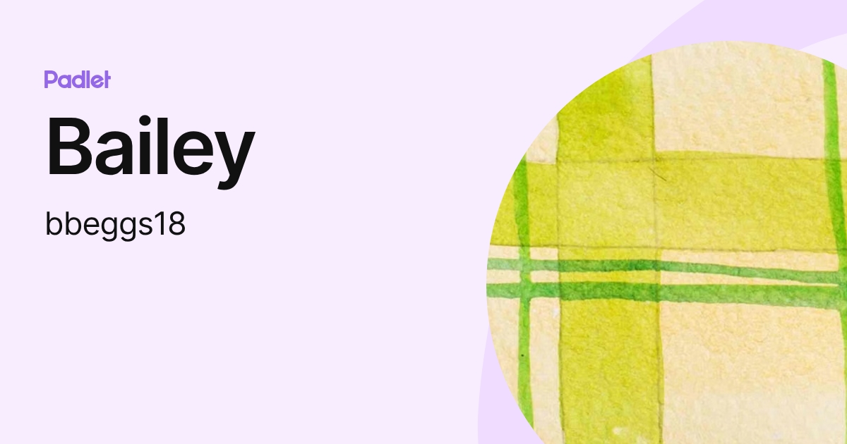 Bailey (bbeggs18) profile | Padlet