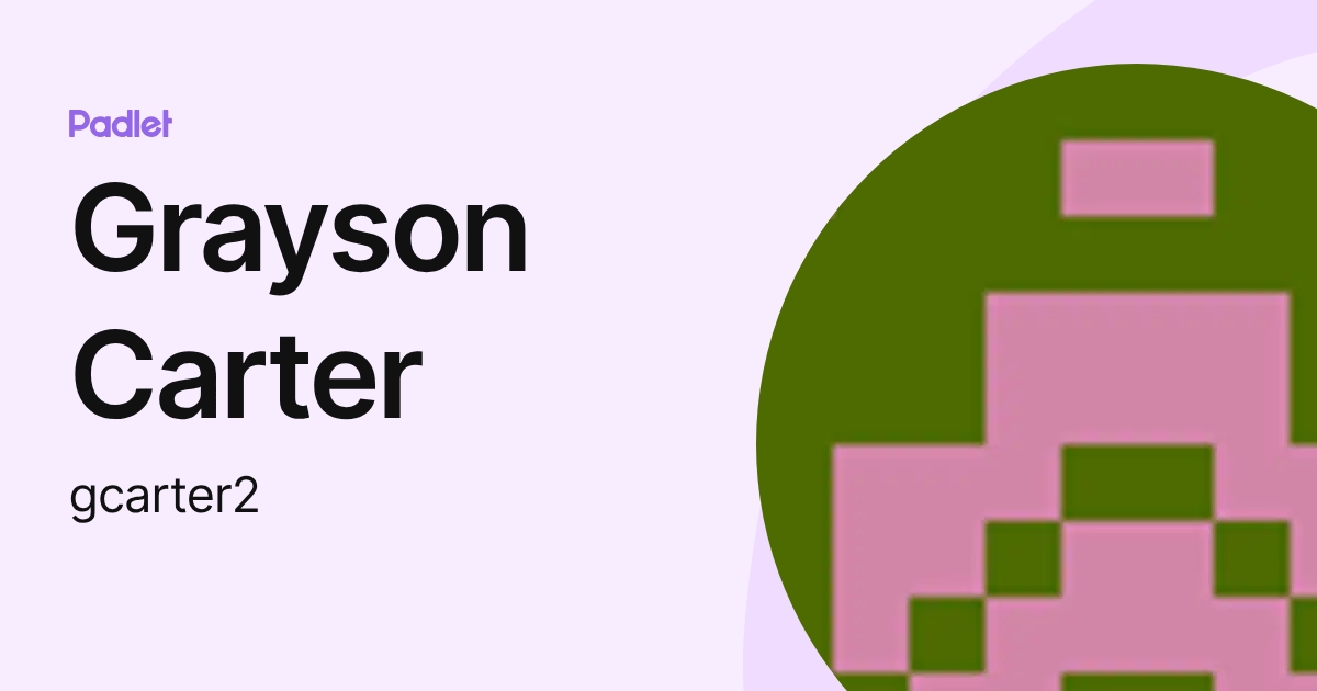 Grayson Carter (gcarter2) profile | Padlet