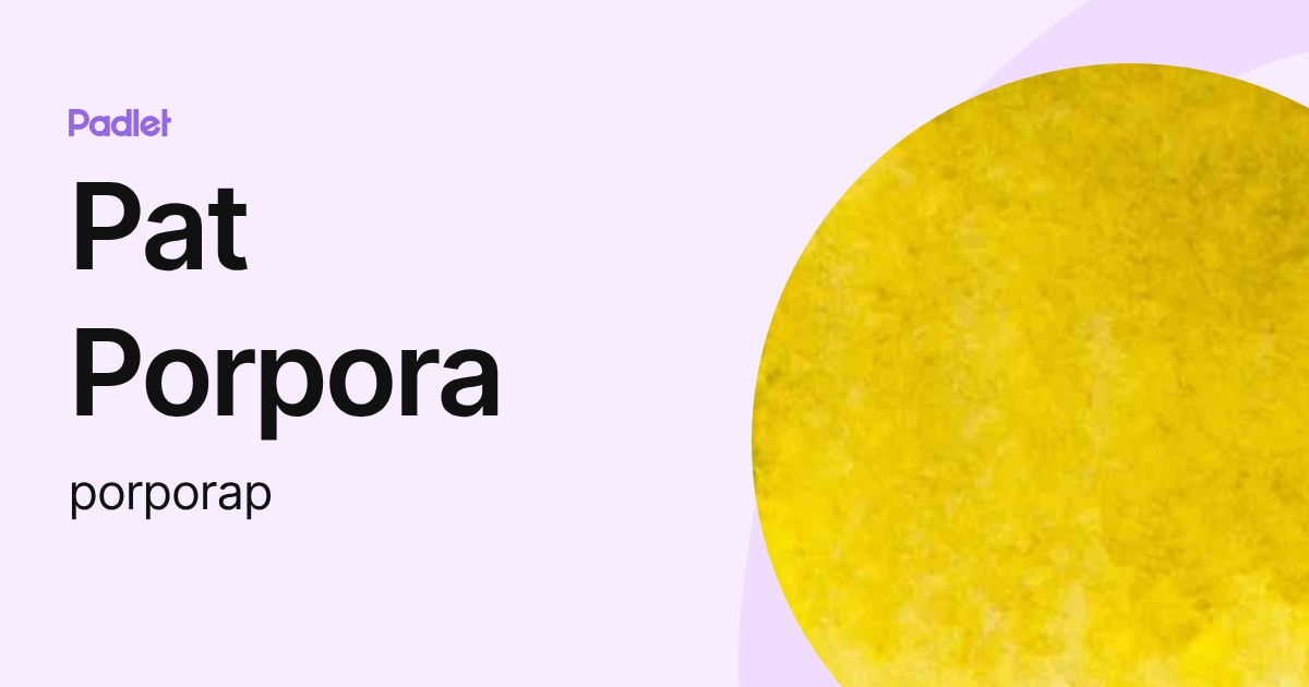 Pat Porpora (porporap) profile | Padlet