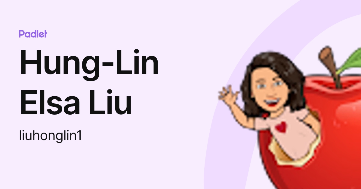 Hung-Lin Elsa Liu (liuhonglin1) profile | Padlet