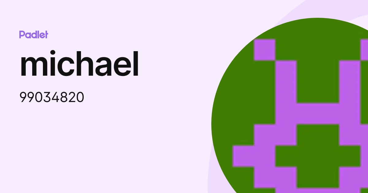 michael (99034820) profile | Padlet