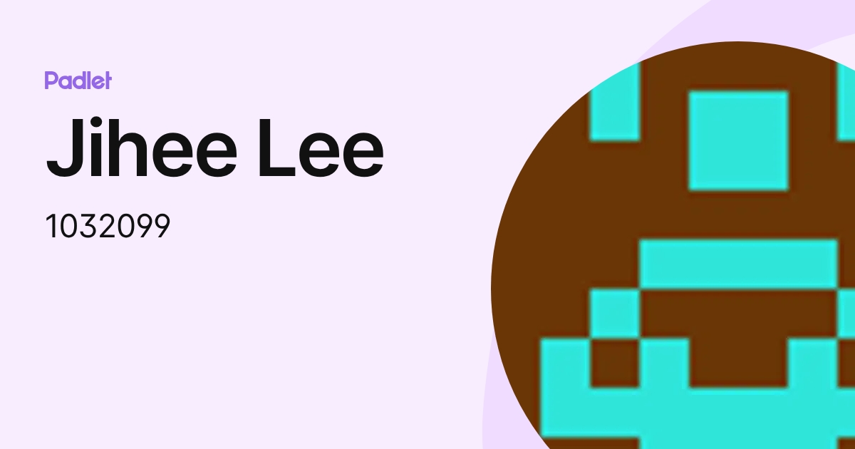 Jihee Lee (1032099) profile | Padlet
