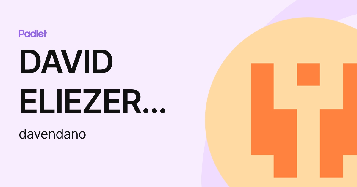 DAVID ELIEZER AVENDAÑO CENTENO (davendano) profile | Padlet