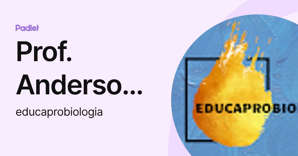 Prof. Anderson Oliveira_ (educaprobiologia) profile | Padlet
