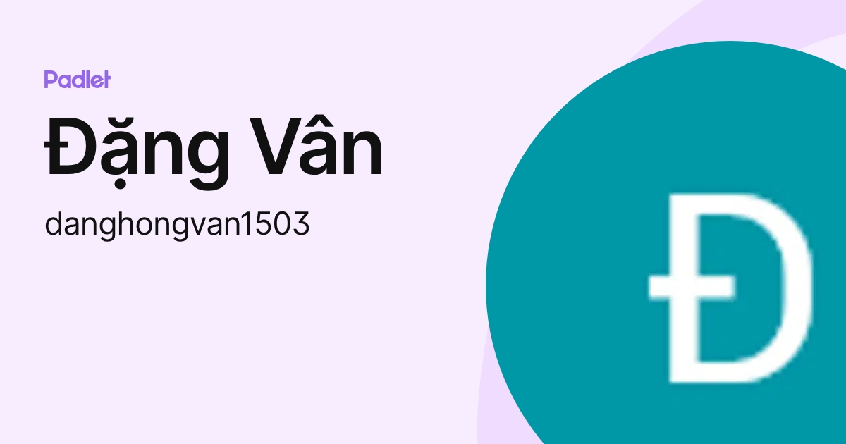 Đặng Vân (danghongvan1503) profile | Padlet