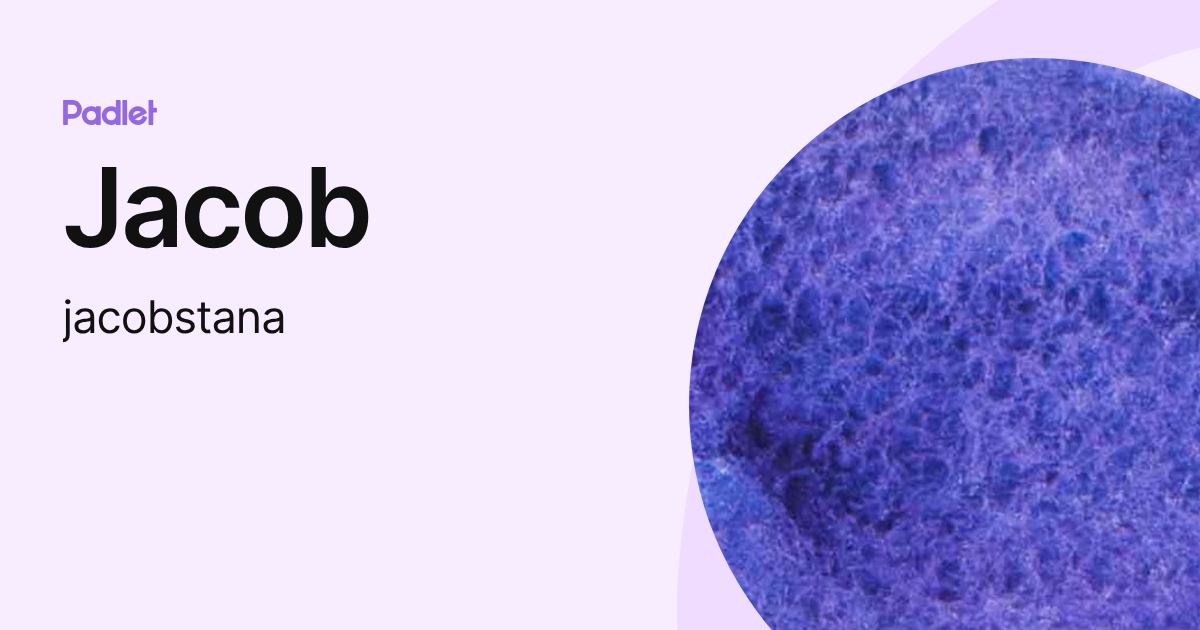 Jacob (jacobstana) profile | Padlet